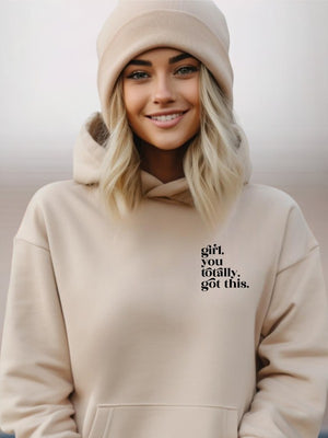Girl, You Totally Got This Graphic Hoodie