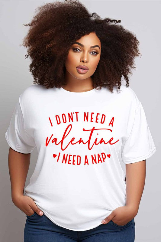 I Don't Need a Valentine Graphic Tee