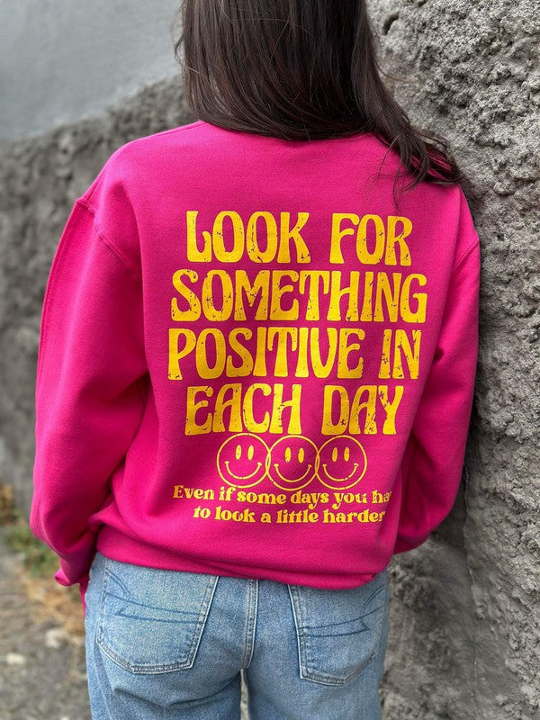 Look For Something Positive Pink Sweatshirt